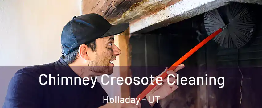  Chimney Creosote Cleaning Holladay - UT