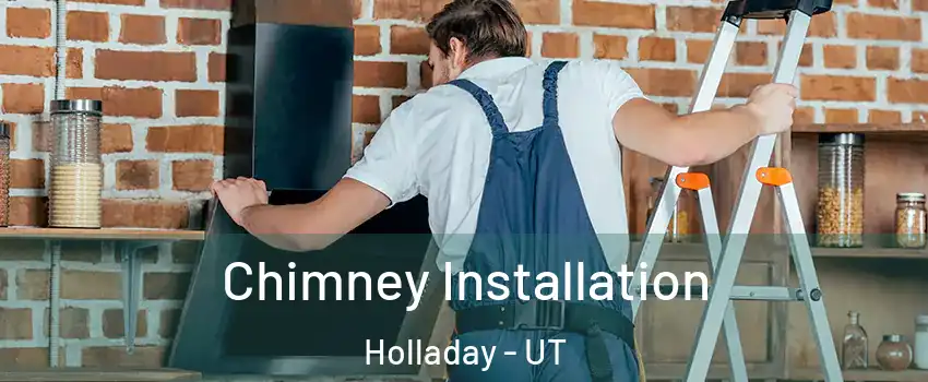  Chimney Installation Holladay - UT