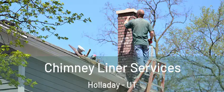  Chimney Liner Services Holladay - UT