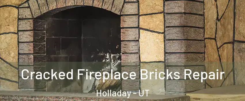  Cracked Fireplace Bricks Repair Holladay - UT