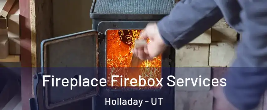  Fireplace Firebox Services Holladay - UT