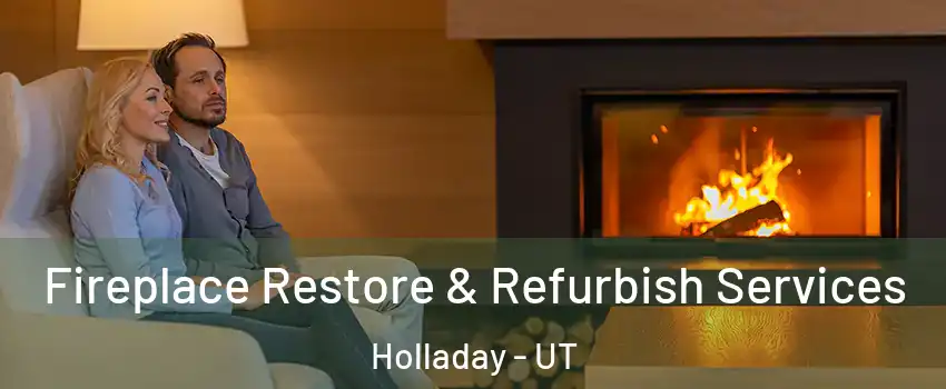  Fireplace Restore & Refurbish Services Holladay - UT