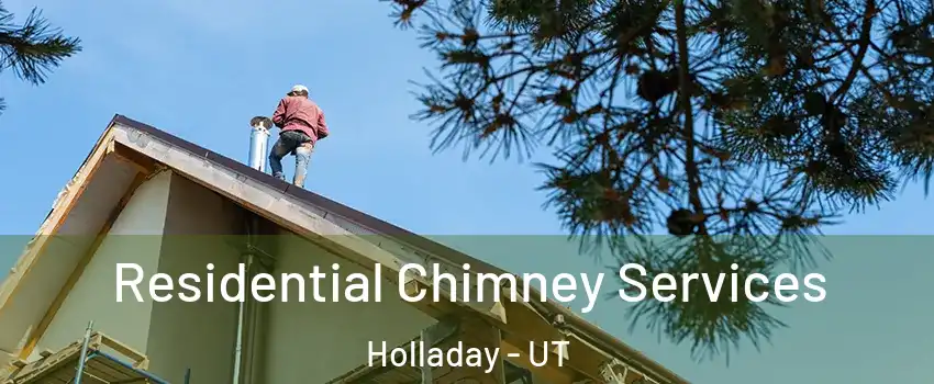  Residential Chimney Services Holladay - UT