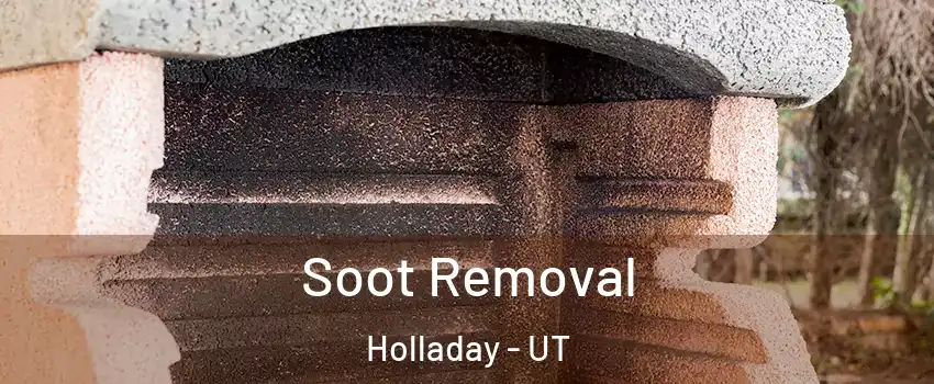 Soot Removal Holladay - UT