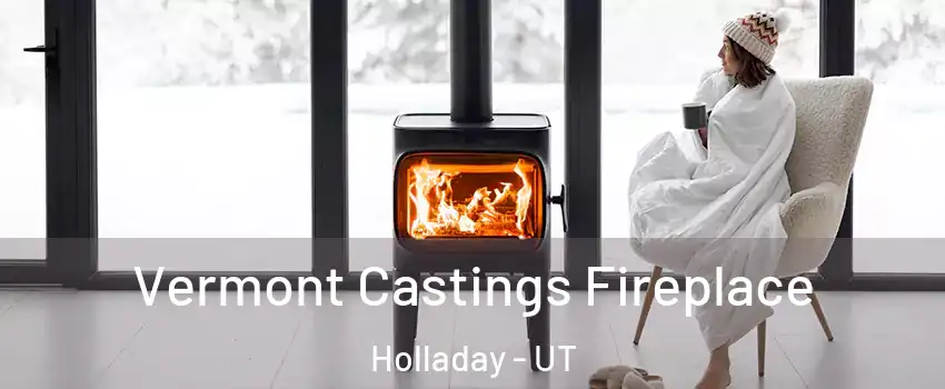  Vermont Castings Fireplace Holladay - UT