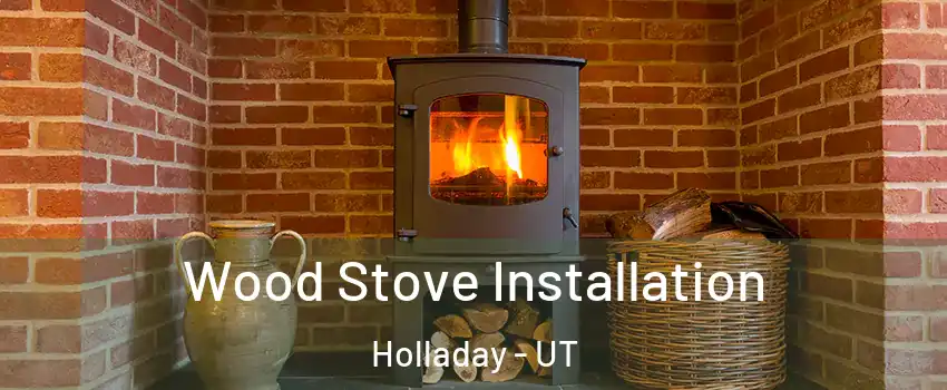  Wood Stove Installation Holladay - UT