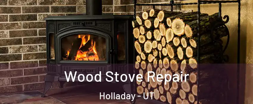  Wood Stove Repair Holladay - UT